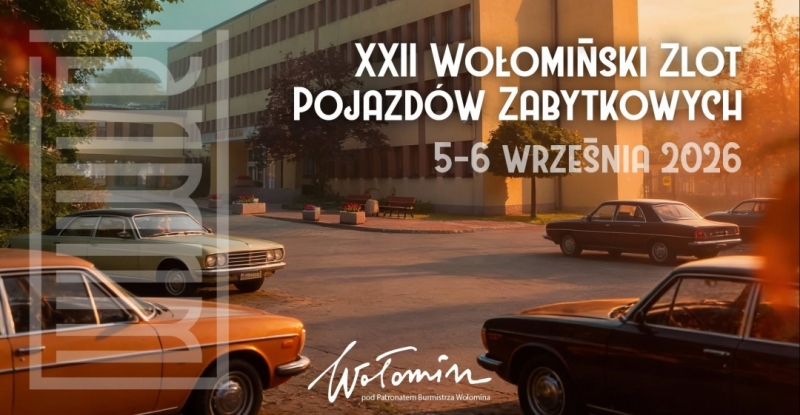 XXII Wołomiński Zlot Pojazdów Zabytkowych 2026