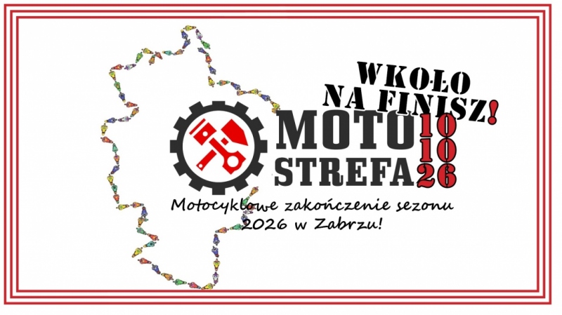 Motostrefa: wkoło na finisz! <otocyklowe zakończenie sezonu ZABRZE 2026
